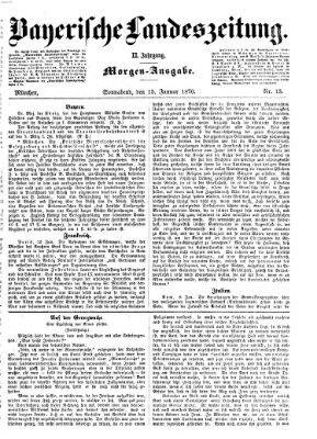 Bayerische Landeszeitung. Morgen-Ausgabe (Bayerische Landeszeitung) Samstag 15. Januar 1870