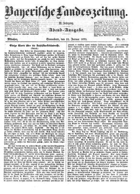 Bayerische Landeszeitung. Morgen-Ausgabe (Bayerische Landeszeitung) Samstag 22. Januar 1870