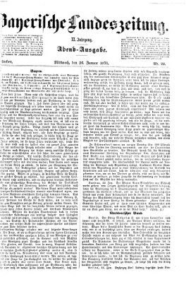 Bayerische Landeszeitung. Morgen-Ausgabe (Bayerische Landeszeitung) Mittwoch 26. Januar 1870