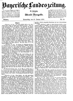 Bayerische Landeszeitung. Morgen-Ausgabe (Bayerische Landeszeitung) Donnerstag 27. Januar 1870