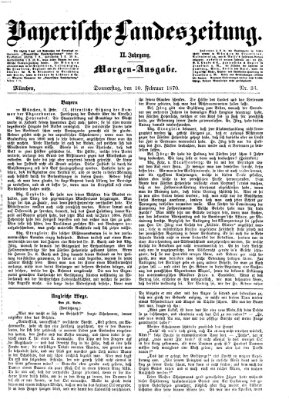 Bayerische Landeszeitung. Morgen-Ausgabe (Bayerische Landeszeitung) Donnerstag 10. Februar 1870