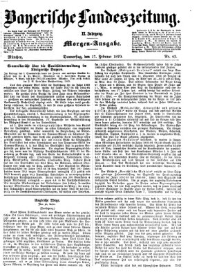 Bayerische Landeszeitung. Morgen-Ausgabe (Bayerische Landeszeitung) Donnerstag 17. Februar 1870