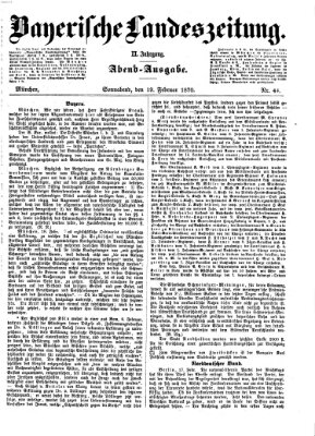 Bayerische Landeszeitung. Morgen-Ausgabe (Bayerische Landeszeitung) Samstag 19. Februar 1870