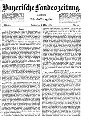 Bayerische Landeszeitung. Morgen-Ausgabe (Bayerische Landeszeitung) Freitag 4. März 1870