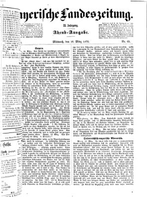 Bayerische Landeszeitung. Morgen-Ausgabe (Bayerische Landeszeitung) Mittwoch 16. März 1870