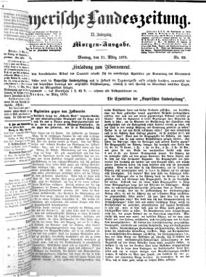 Bayerische Landeszeitung. Morgen-Ausgabe (Bayerische Landeszeitung) Montag 21. März 1870