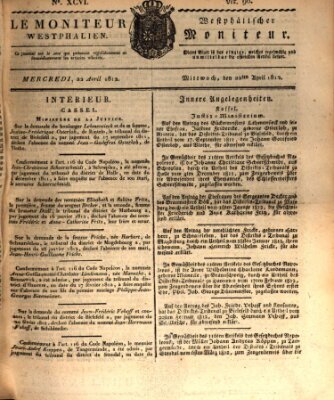 Le Moniteur westphalien = Westphälischer Moniteur (Le Moniteur westphalien) Mittwoch 22. April 1812