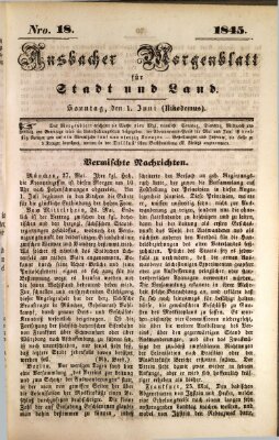 Ansbacher Morgenblatt für Stadt und Land (Ansbacher Morgenblatt) Sonntag 1. Juni 1845