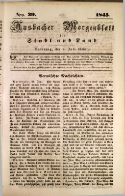 Ansbacher Morgenblatt für Stadt und Land (Ansbacher Morgenblatt) Dienstag 8. Juli 1845