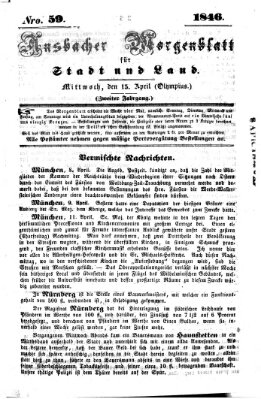 Ansbacher Morgenblatt für Stadt und Land (Ansbacher Morgenblatt) Mittwoch 15. April 1846