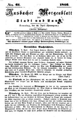 Ansbacher Morgenblatt für Stadt und Land (Ansbacher Morgenblatt) Sonntag 19. April 1846