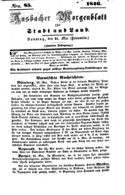 Ansbacher Morgenblatt für Stadt und Land (Ansbacher Morgenblatt) Sonntag 31. Mai 1846