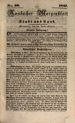 Ansbacher Morgenblatt für Stadt und Land (Ansbacher Morgenblatt) Mittwoch 14. April 1847