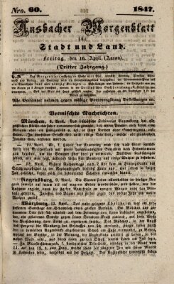 Ansbacher Morgenblatt für Stadt und Land (Ansbacher Morgenblatt) Freitag 16. April 1847