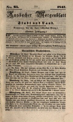 Ansbacher Morgenblatt für Stadt und Land (Ansbacher Morgenblatt) Sonntag 25. April 1847