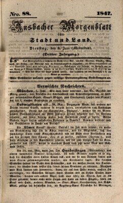 Ansbacher Morgenblatt für Stadt und Land (Ansbacher Morgenblatt) Dienstag 8. Juni 1847