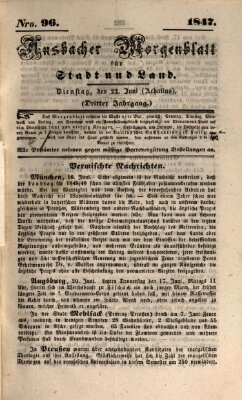 Ansbacher Morgenblatt für Stadt und Land (Ansbacher Morgenblatt) Dienstag 22. Juni 1847