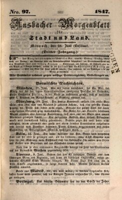 Ansbacher Morgenblatt für Stadt und Land (Ansbacher Morgenblatt) Mittwoch 23. Juni 1847