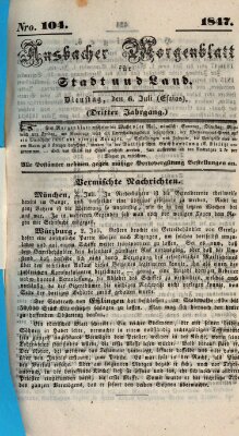 Ansbacher Morgenblatt für Stadt und Land (Ansbacher Morgenblatt) Dienstag 6. Juli 1847