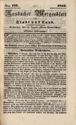 Ansbacher Morgenblatt für Stadt und Land (Ansbacher Morgenblatt) Sonntag 15. August 1847