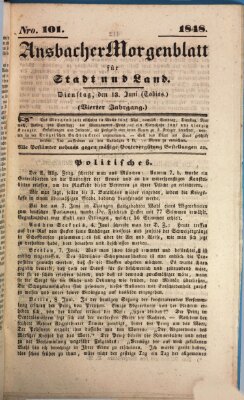 Ansbacher Morgenblatt für Stadt und Land (Ansbacher Morgenblatt) Dienstag 13. Juni 1848