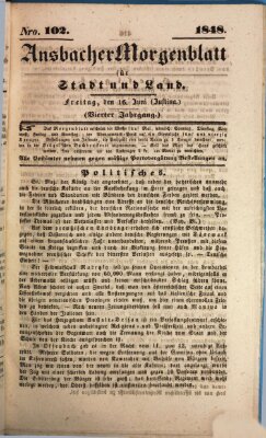 Ansbacher Morgenblatt für Stadt und Land (Ansbacher Morgenblatt) Freitag 16. Juni 1848