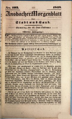 Ansbacher Morgenblatt für Stadt und Land (Ansbacher Morgenblatt) Samstag 17. Juni 1848