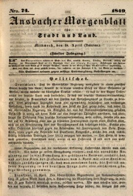 Ansbacher Morgenblatt für Stadt und Land (Ansbacher Morgenblatt) Mittwoch 18. April 1849