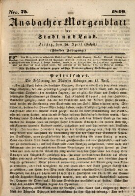 Ansbacher Morgenblatt für Stadt und Land (Ansbacher Morgenblatt) Freitag 20. April 1849