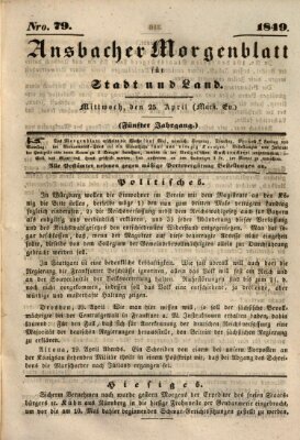 Ansbacher Morgenblatt für Stadt und Land (Ansbacher Morgenblatt) Mittwoch 25. April 1849