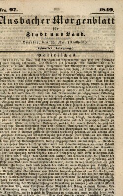 Ansbacher Morgenblatt für Stadt und Land (Ansbacher Morgenblatt) Sonntag 20. Mai 1849