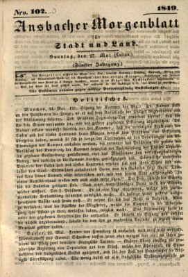 Ansbacher Morgenblatt für Stadt und Land (Ansbacher Morgenblatt) Sonntag 27. Mai 1849