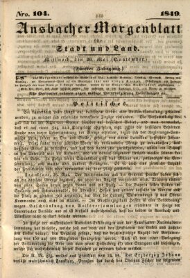 Ansbacher Morgenblatt für Stadt und Land (Ansbacher Morgenblatt) Mittwoch 30. Mai 1849