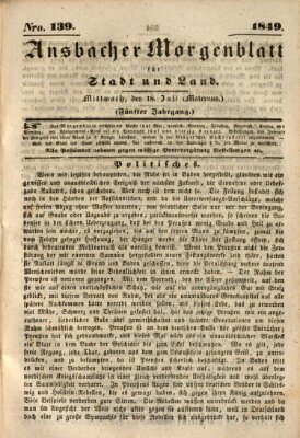 Ansbacher Morgenblatt für Stadt und Land (Ansbacher Morgenblatt) Mittwoch 18. Juli 1849