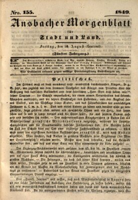 Ansbacher Morgenblatt für Stadt und Land (Ansbacher Morgenblatt) Freitag 10. August 1849