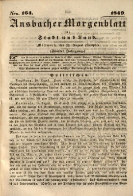 Ansbacher Morgenblatt für Stadt und Land (Ansbacher Morgenblatt) Mittwoch 22. August 1849