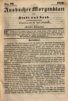 Ansbacher Morgenblatt für Stadt und Land (Ansbacher Morgenblatt) Samstag 20. April 1850