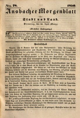 Ansbacher Morgenblatt für Stadt und Land (Ansbacher Morgenblatt) Dienstag 23. April 1850