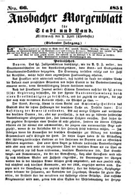 Ansbacher Morgenblatt für Stadt und Land (Ansbacher Morgenblatt) Mittwoch 2. April 1851