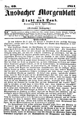 Ansbacher Morgenblatt für Stadt und Land (Ansbacher Morgenblatt) Sonntag 6. April 1851