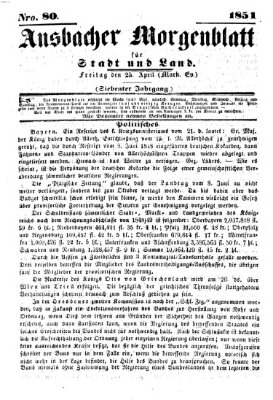 Ansbacher Morgenblatt für Stadt und Land (Ansbacher Morgenblatt) Freitag 25. April 1851