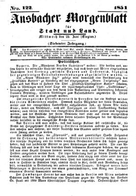 Ansbacher Morgenblatt für Stadt und Land (Ansbacher Morgenblatt) Mittwoch 25. Juni 1851