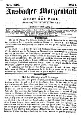 Ansbacher Morgenblatt für Stadt und Land (Ansbacher Morgenblatt) Dienstag 15. Juli 1851