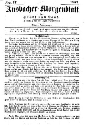 Ansbacher Morgenblatt für Stadt und Land (Ansbacher Morgenblatt) Freitag 16. April 1852