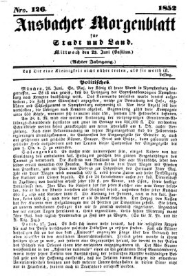 Ansbacher Morgenblatt für Stadt und Land (Ansbacher Morgenblatt) Mittwoch 23. Juni 1852