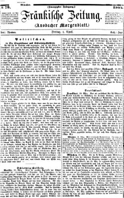 Fränkische Zeitung (Ansbacher Morgenblatt) Freitag 1. April 1864