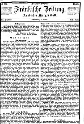 Fränkische Zeitung (Ansbacher Morgenblatt) Donnerstag 7. April 1864