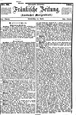 Fränkische Zeitung (Ansbacher Morgenblatt) Donnerstag 14. April 1864