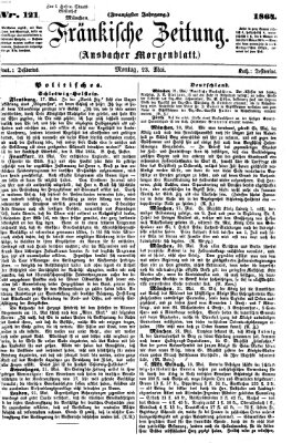 Fränkische Zeitung (Ansbacher Morgenblatt) Montag 23. Mai 1864