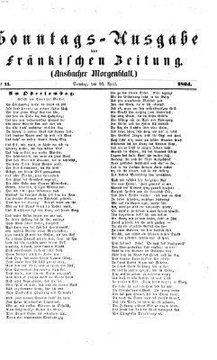 Fränkische Zeitung (Ansbacher Morgenblatt) Sonntag 10. April 1864